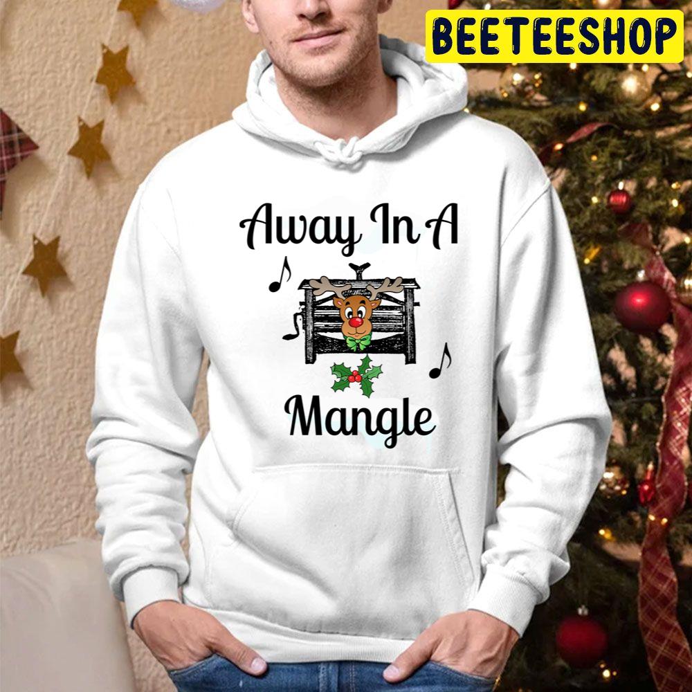 Away In A Mangle Christmas Trending Unisex Hoodie