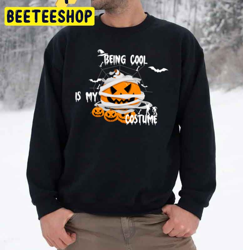 Being Cool Is Mys Costume Halloween Unisex Sweatshirt