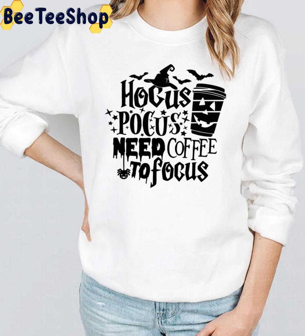 Black Art Hocus Pocus I Need Coffee To Focu Trending Unisex Sweatshirt