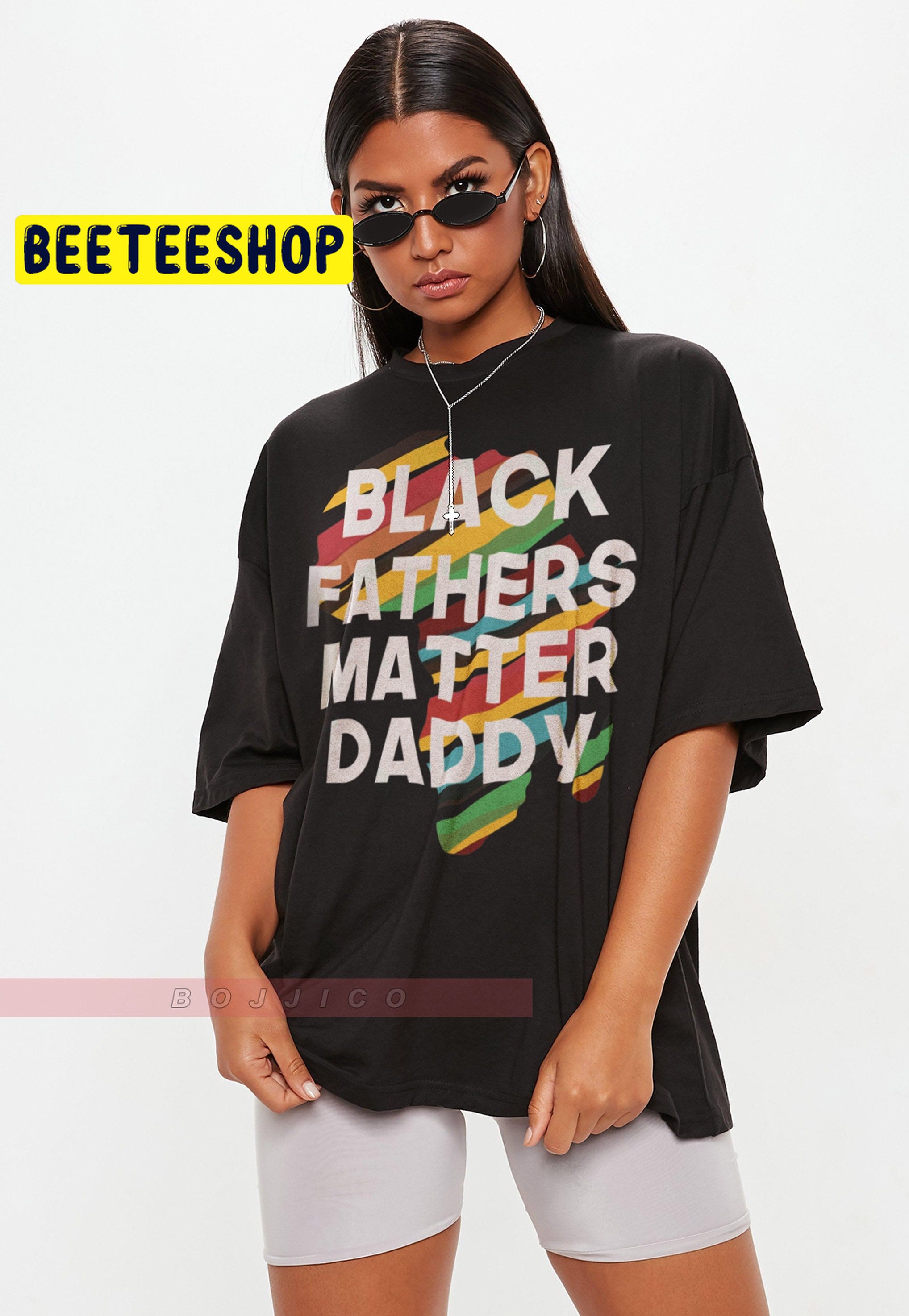 Blm Black Father Matters Trending Unisex T-Shirt