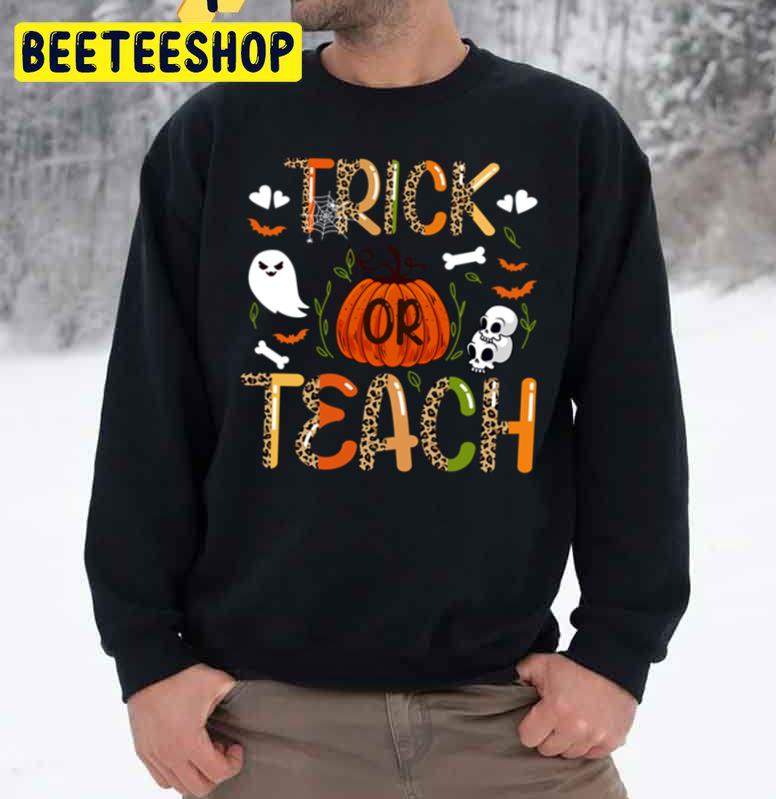 Boo Anf Skull Trick Or Teach Halloween Teacher Unisex Sweatshirt