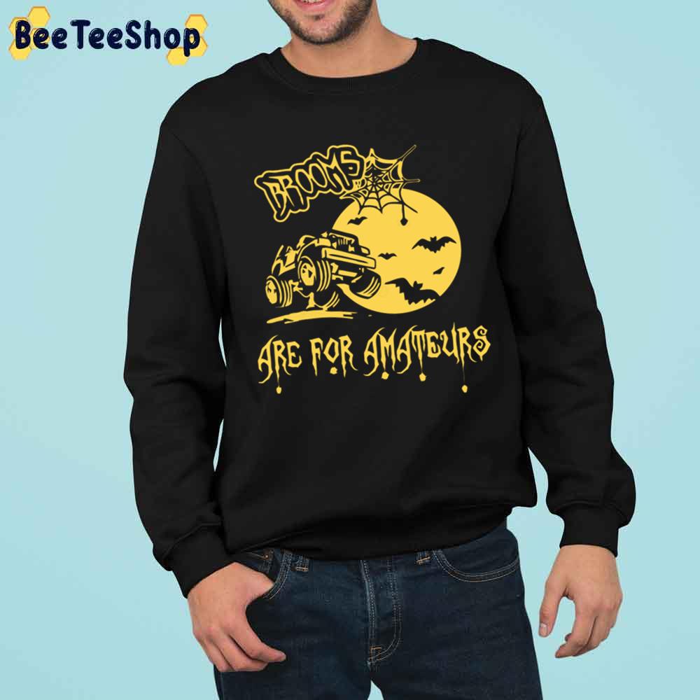 Brooms Are For Amateurs Jeep Halloween Trending Unisex Sweatshirt