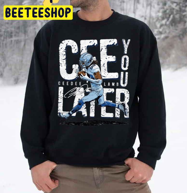 Ceedee Lamb Cee You Later Shirt, hoodie, sweater, long sleeve and