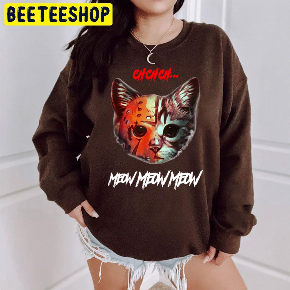 Ch-Ch-Ch-Meow-Meow-Meow Halloween Trending Unisex Sweatshirt