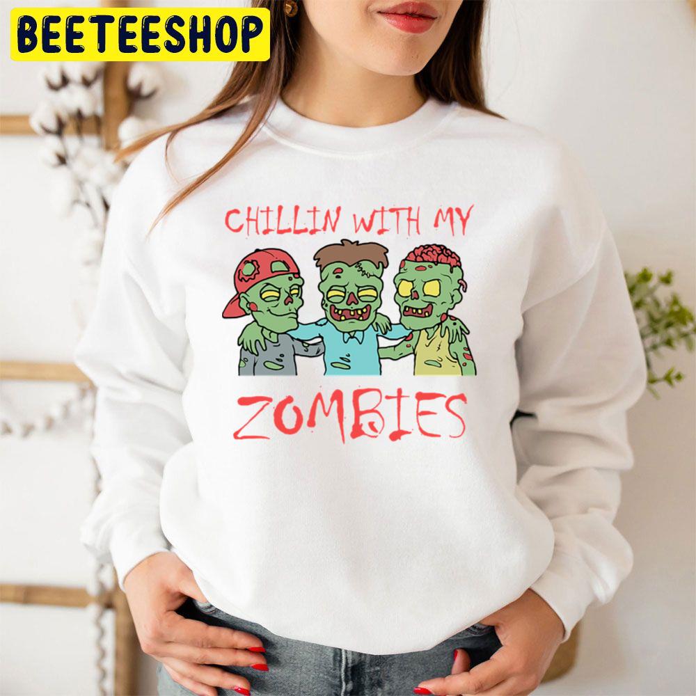 Chillin With My Zombies Funny Halloween Trending Unisex Sweatshirt