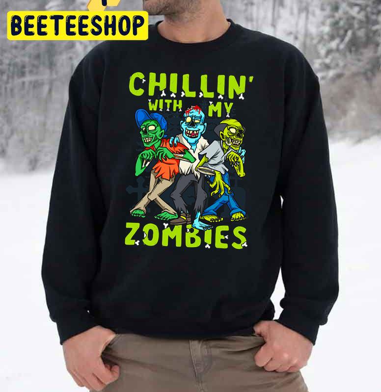 Chillin With My Zombies Halloween Trending Unisex Sweatshirt