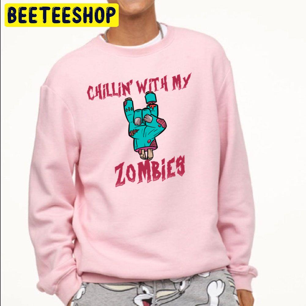 Chillin With My Zombies Hand Trending Unisex Sweatshirt