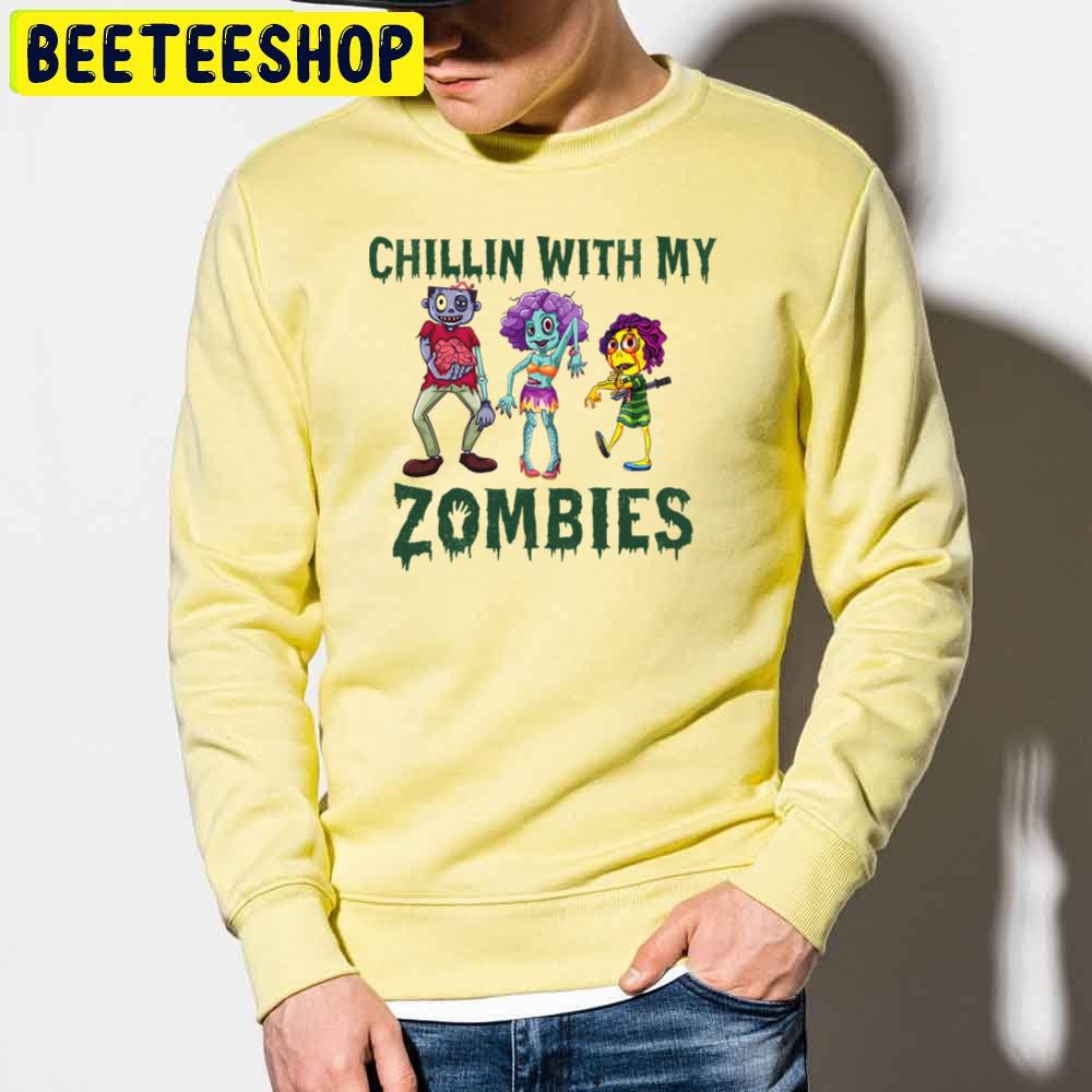 Chillin With My Zombies Trending Unisex Sweatshirt