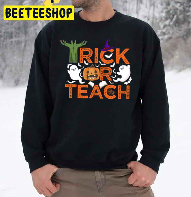 Cute Boo Trick Or Teach Funny Halloween Teacher Unisex Sweatshirt