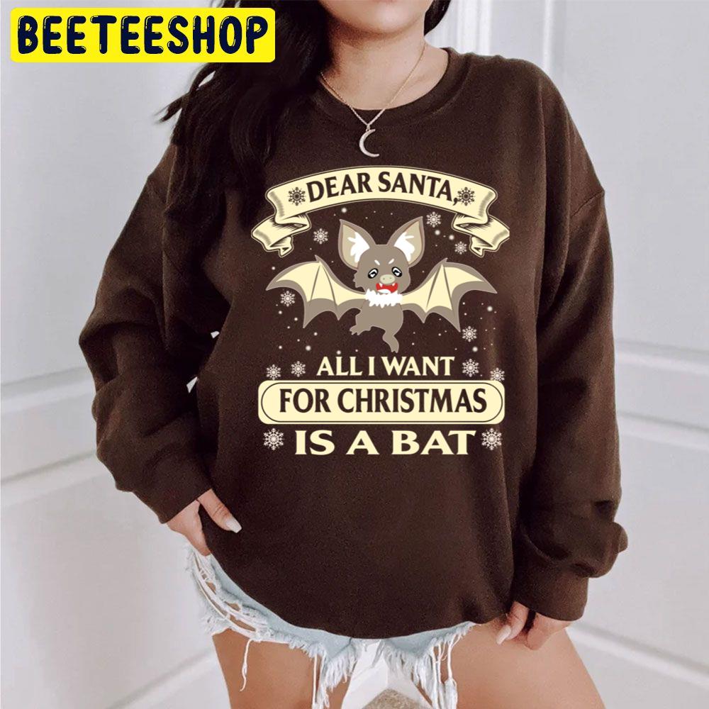 Dear Santa All I Want For Christmas Is A Bat Trending Unisex Sweatshirt