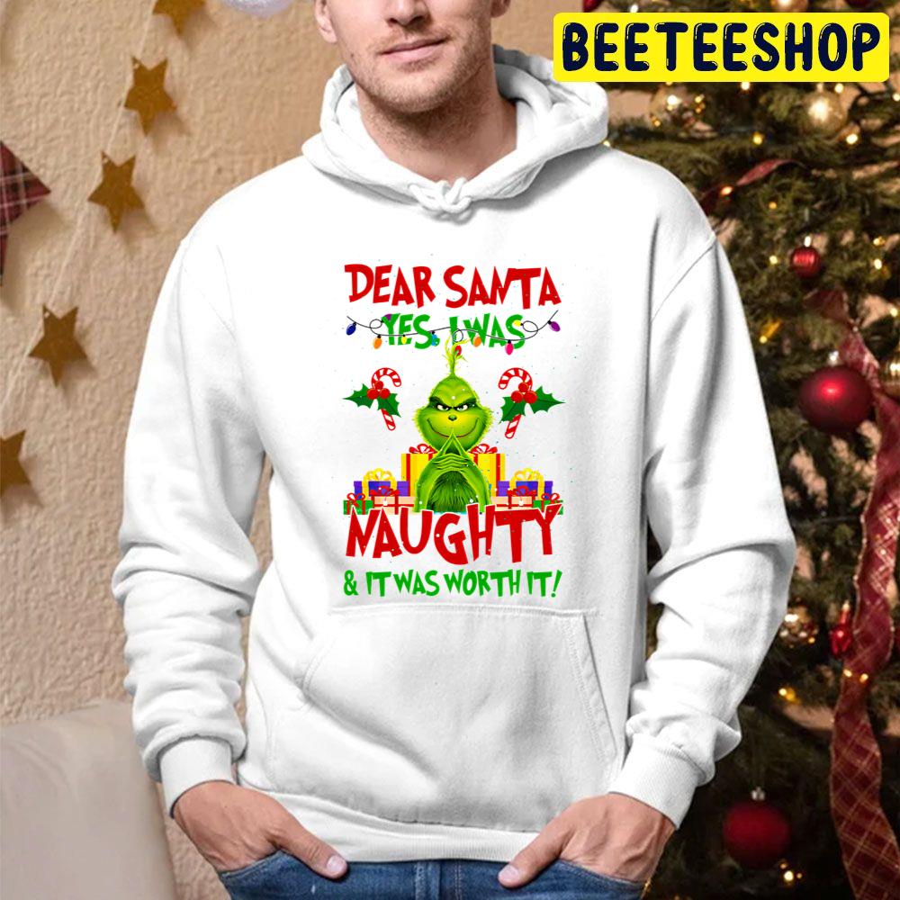 Dear Santa Yes I Was Naughty And It Was Worth It Grinch Christmas Trending Unisex Hoodie