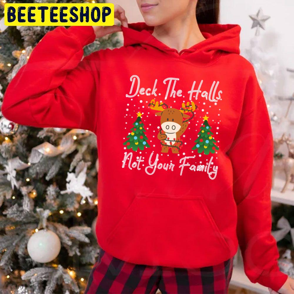 Deck The Halls And Not Your Family Christmas Trending Unisex Hoodie