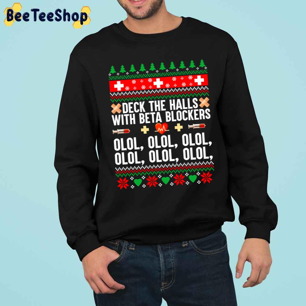 Deck The Halls With Beta Blockers Olol Olol Ugly Pattern Trending Unisex Sweatshirt