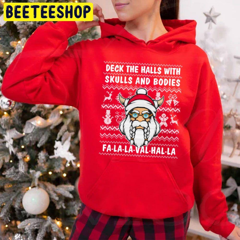 Deck The Halls With Skulls And Bodies Funny Viking Christmas Trending Unisex Hoodie