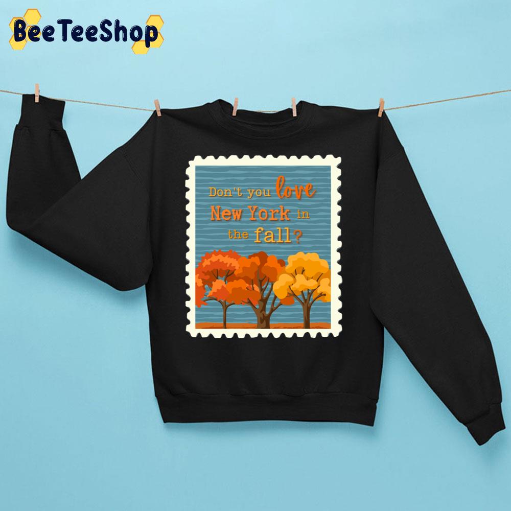 Don’t You Love New York In The Fall New York Stamp Trending Unisex Sweatshirt