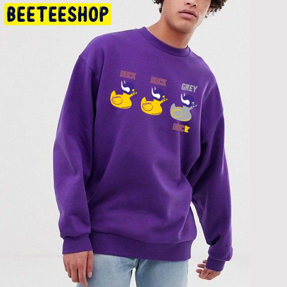 Duck Duck Grey Duck Minnesota Vikings Football Trending Unisex Sweatshirt -  Beeteeshop