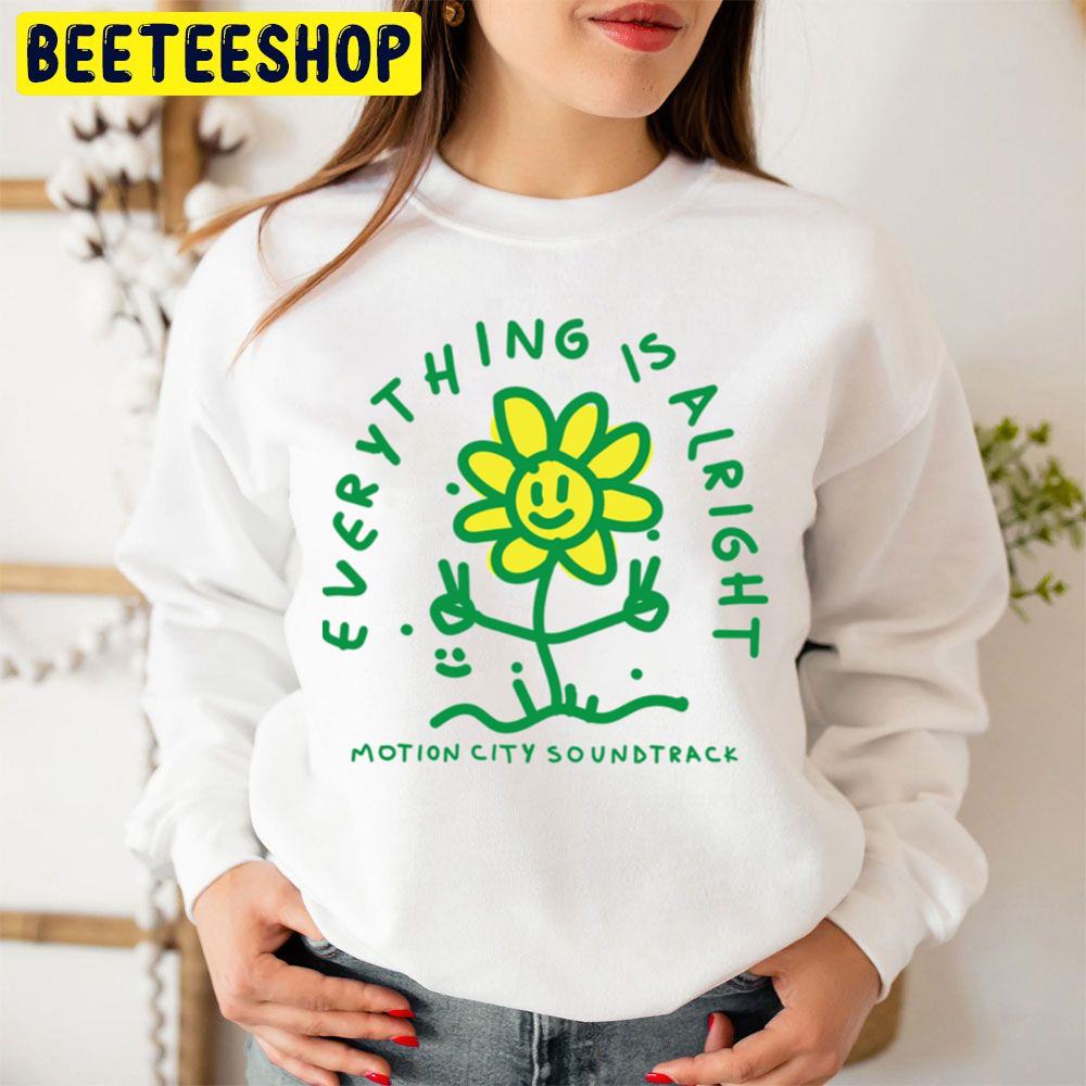 Everything Is Alright Trending Unisex Sweatshirt