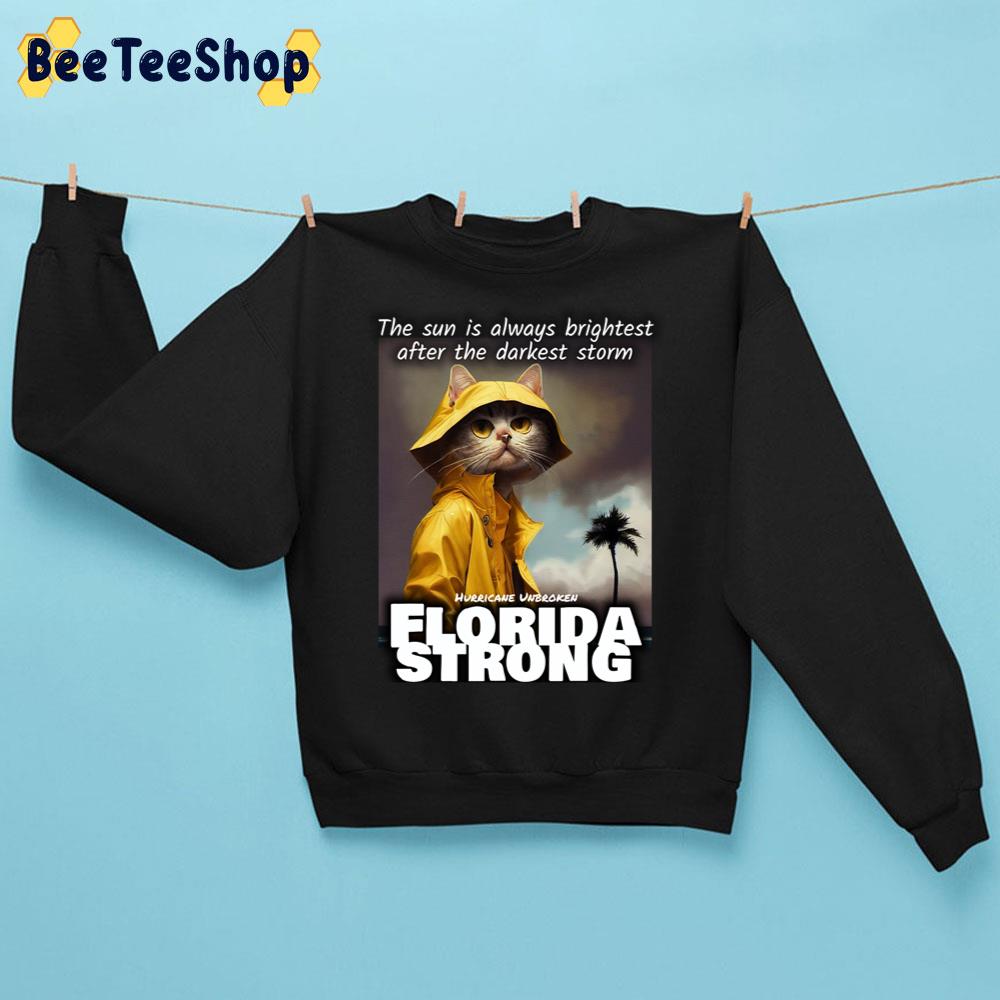 Florida Strong Foul Weather Cats The Sun Is Always Brightest Floridastrong I Survived Hurric Trending Unisex Sweatshirt