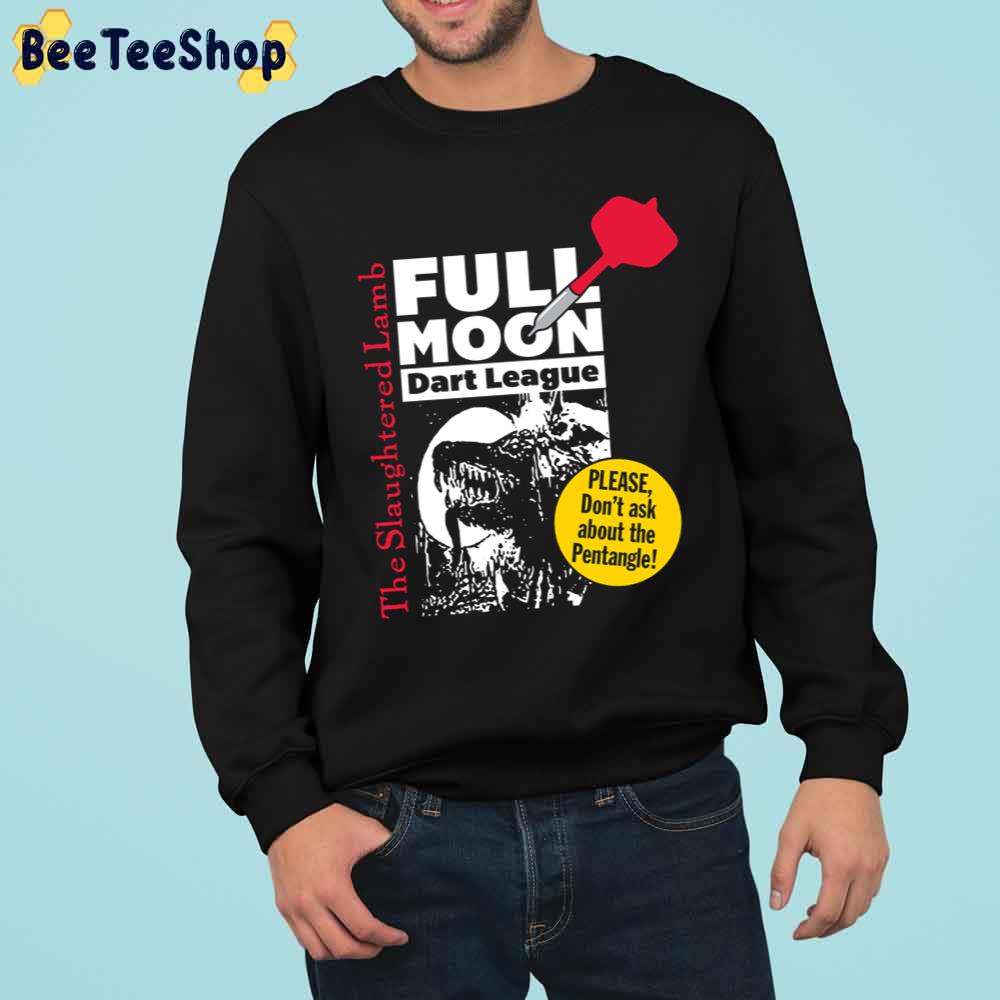 Full Moon Dart League At The Slaughtered Lamb Unisex Sweatshirt