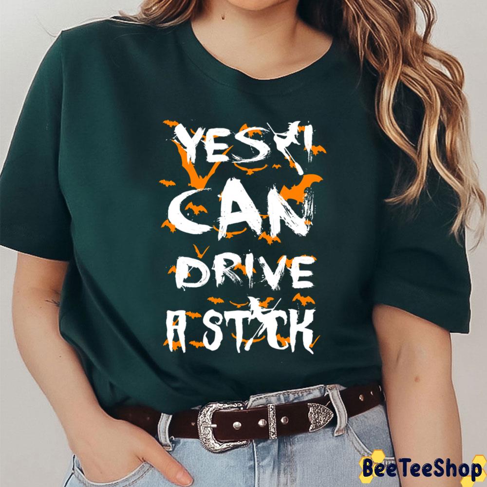 Funny Bats Yes I Can Drive A Stick Halloween Trending Unisex T-Shirt