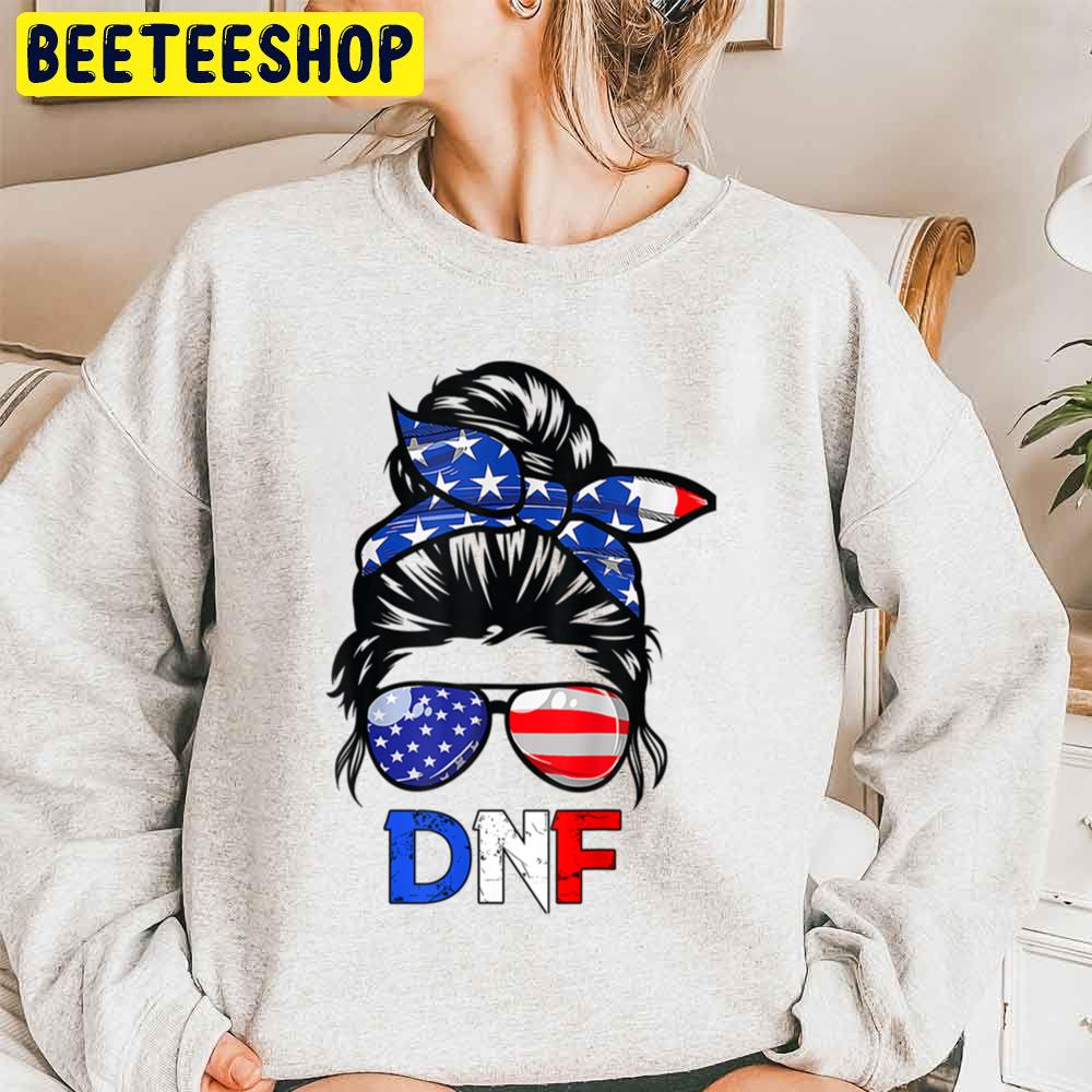 Funny Dnf Do Not Finish Messy Bun 2022 Vintage Retro Trending Unisex Sweatshirt