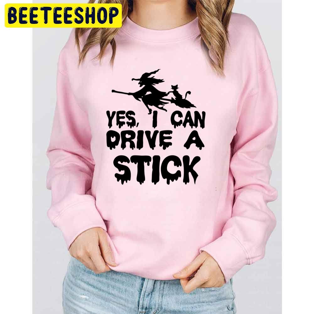 Funny Halloween Yes I Can Drive A Stick Trending Unisex Sweatshirt