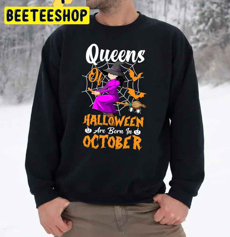 Funny Queens Of Halloween Are Born In October Trending Unisex Sweatshirt