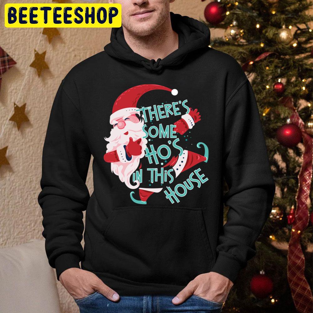 Funny Santa There’s Some Ho’s In This House Trending Unisex Hoodie