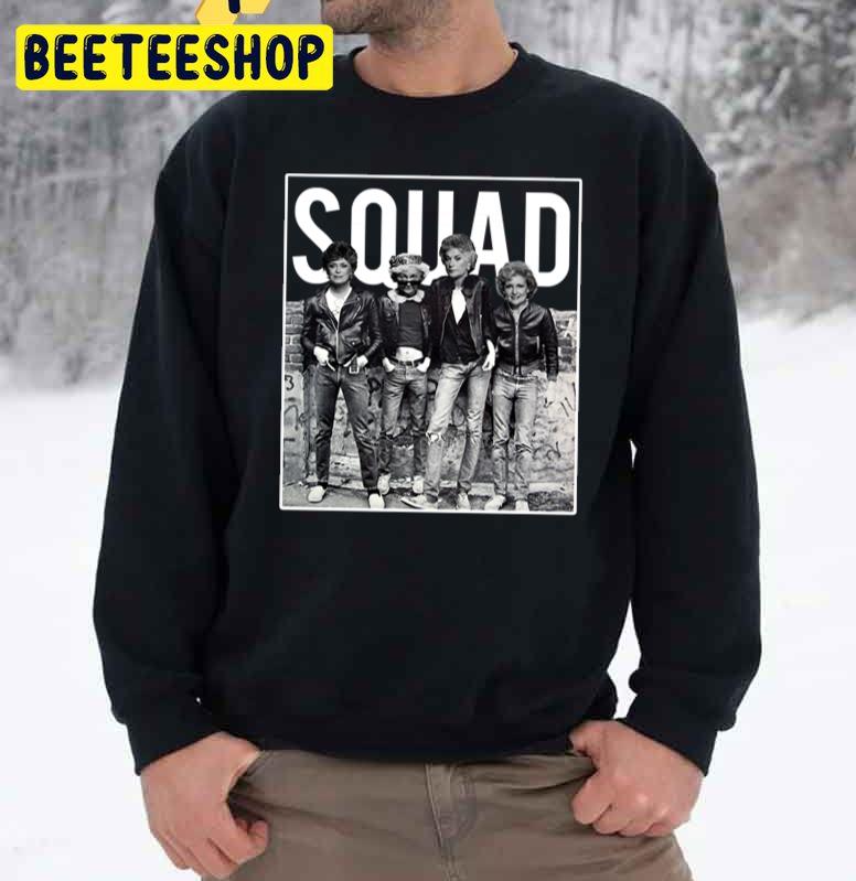 Funny Squad Goals The Golden Girls Trending Unisex Sweatshirt