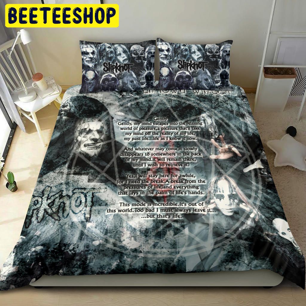 Gently My Mind Escapes Into The Relaxing Slipknot Bedding Set