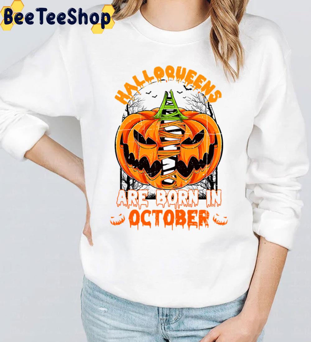 Halloqueen Are Born In October Funny Pumpkin Trending Unisex Sweatshirt