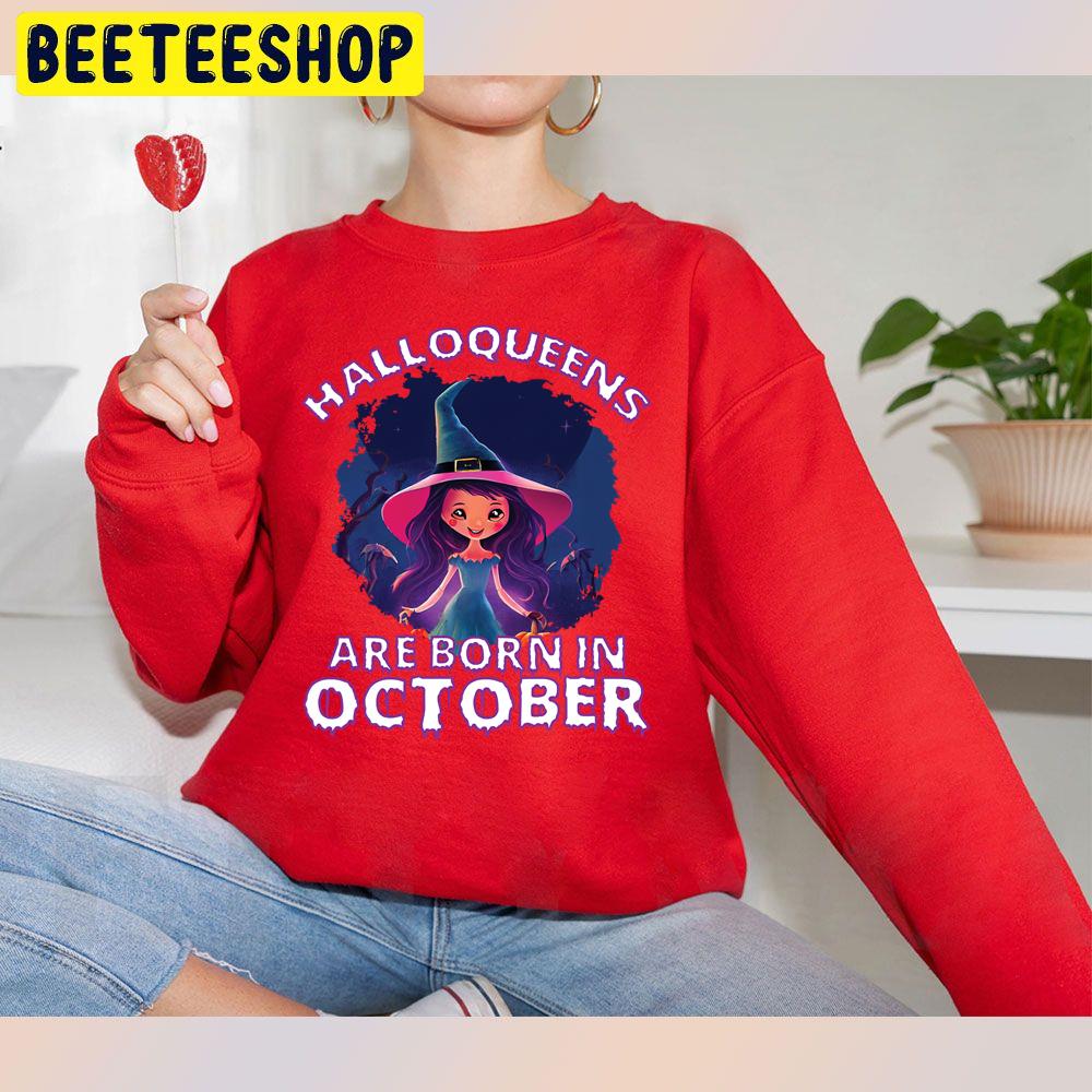 Halloqueens Are Born In October Birthday Halloween Party Trending Unisex Sweatshirt