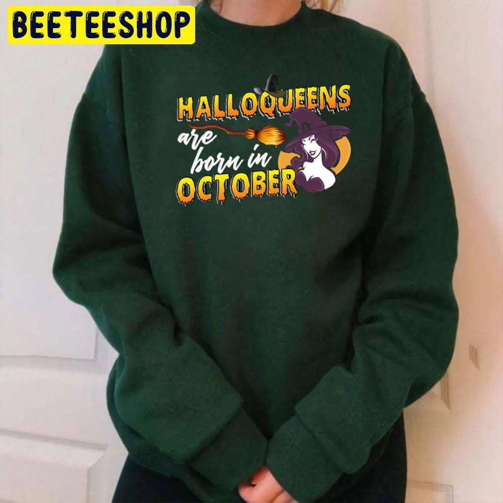 Halloqueens Are Born In October Cute Girl Trending Unisex Sweatshirt