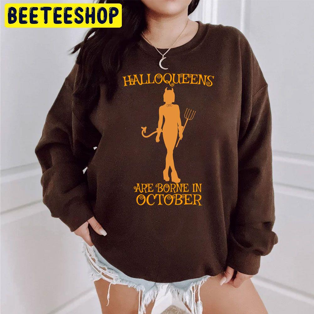 Halloqueens Are Born In October Cute Witch Halloween Trending Unisex Sweatshirt