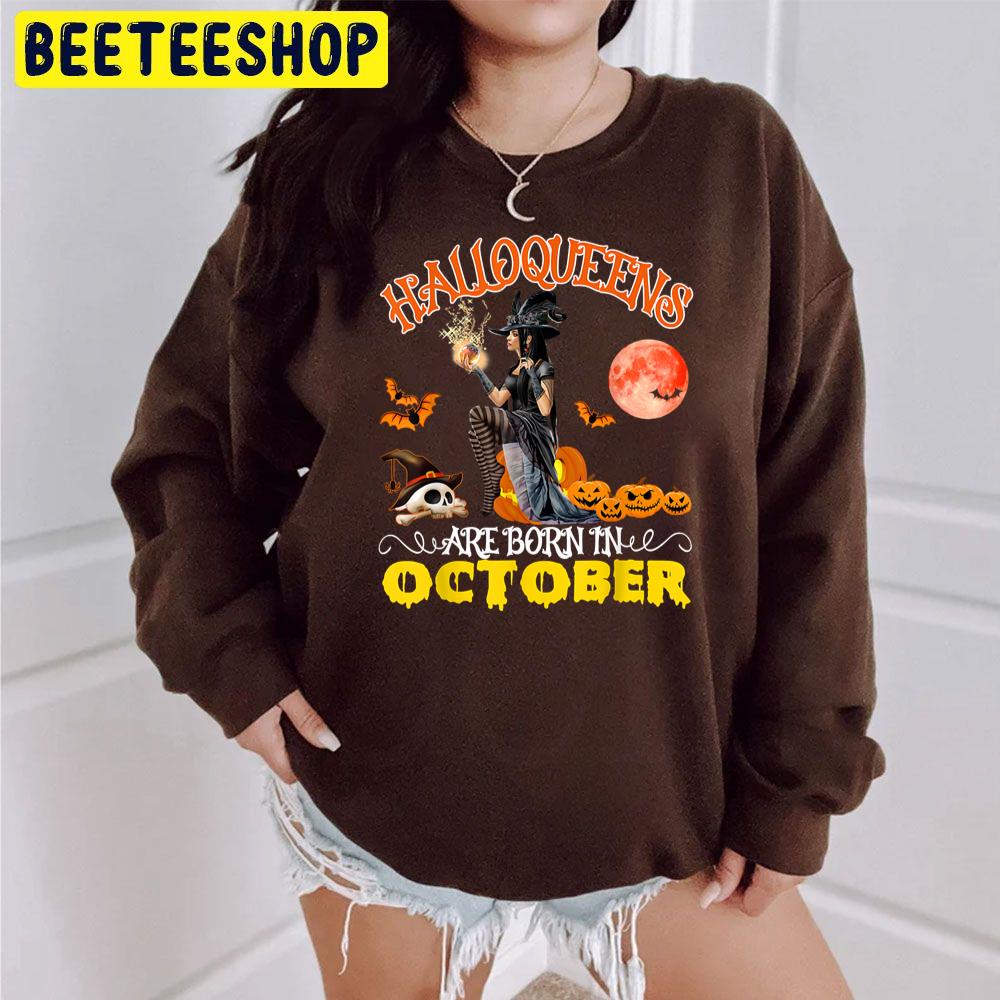 Halloqueens Are Born In October Funny Witch Pumpkin And Bats Trending Unisex Sweatshirt