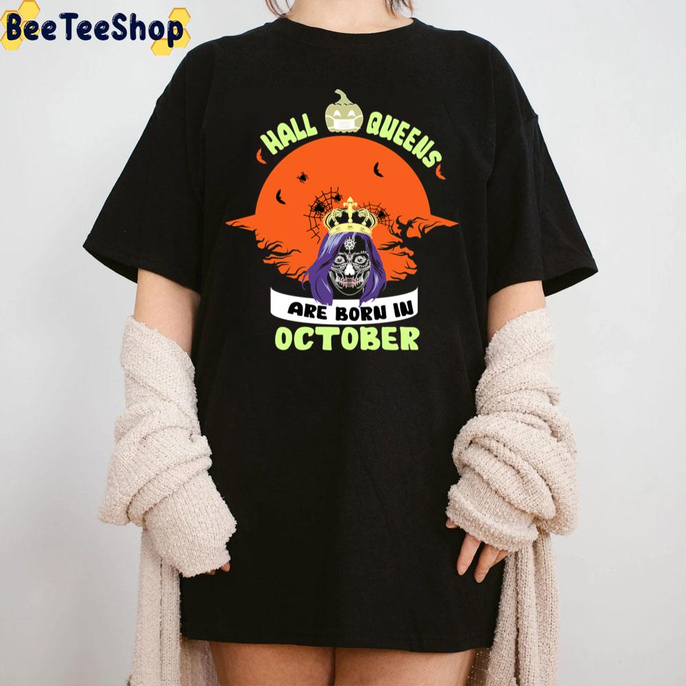 Halloqueens Are Born In October Halloween Trending Unisex Sweatshirt