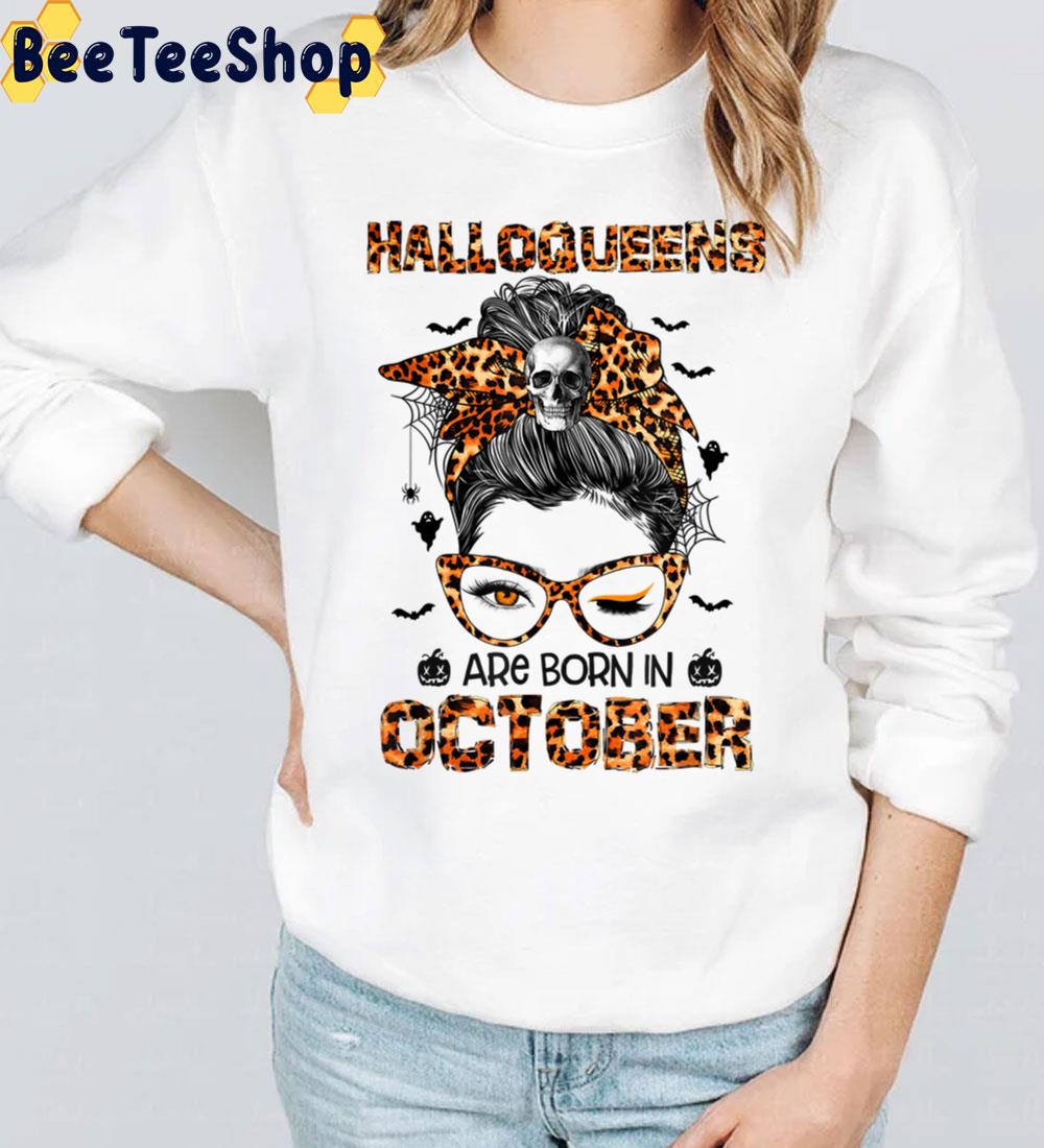 Halloqueens Are Born In October Leopard Messy Bun Hallowen Trending Unisex Sweatshirt