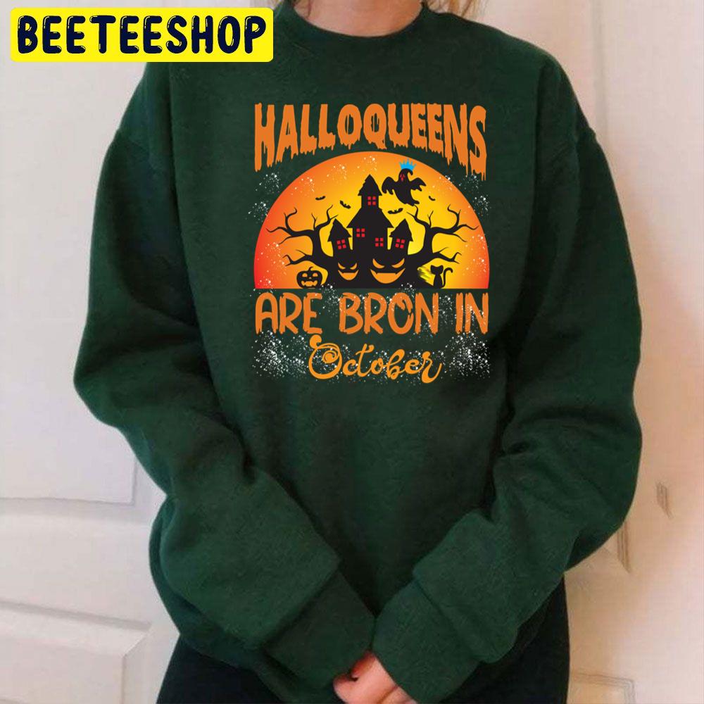 Halloqueens Are Born In October Scary Halloween Trending Unisex Sweatshirt