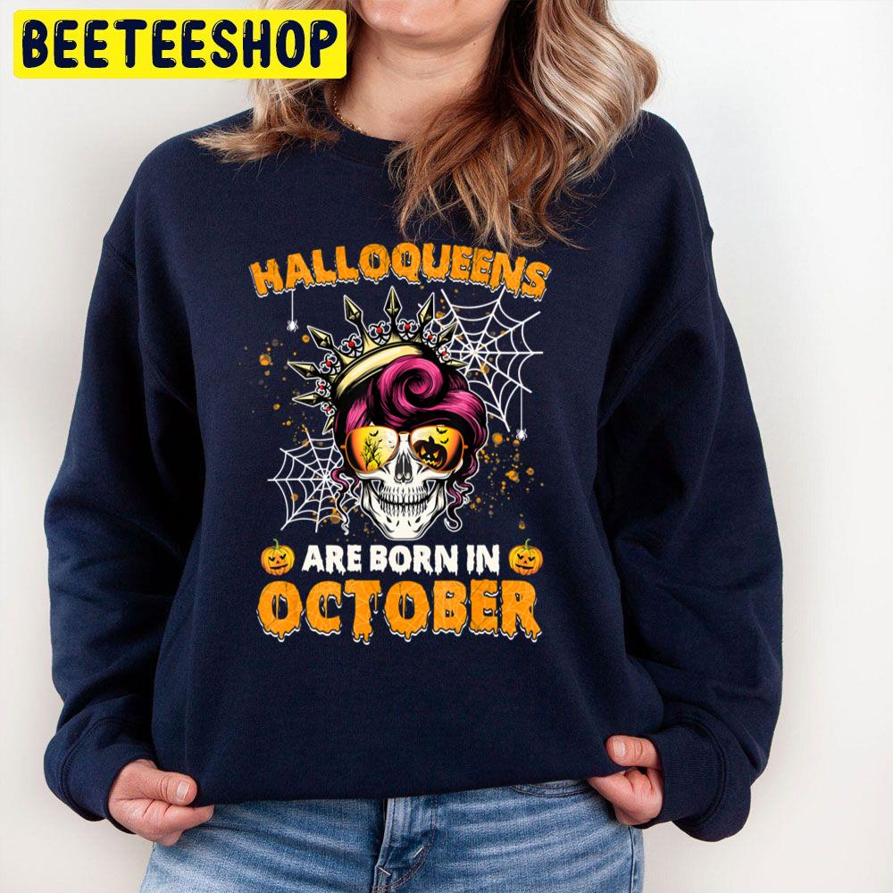 Halloqueens Are Born In October Skull Messy Trending Unisex Sweatshirt