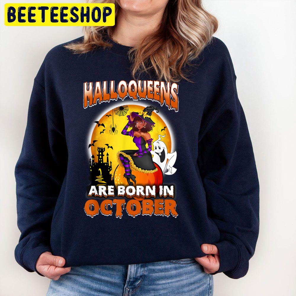 Halloqueens Are Born In October Witch And Boo Trending Unisex Sweatshirt