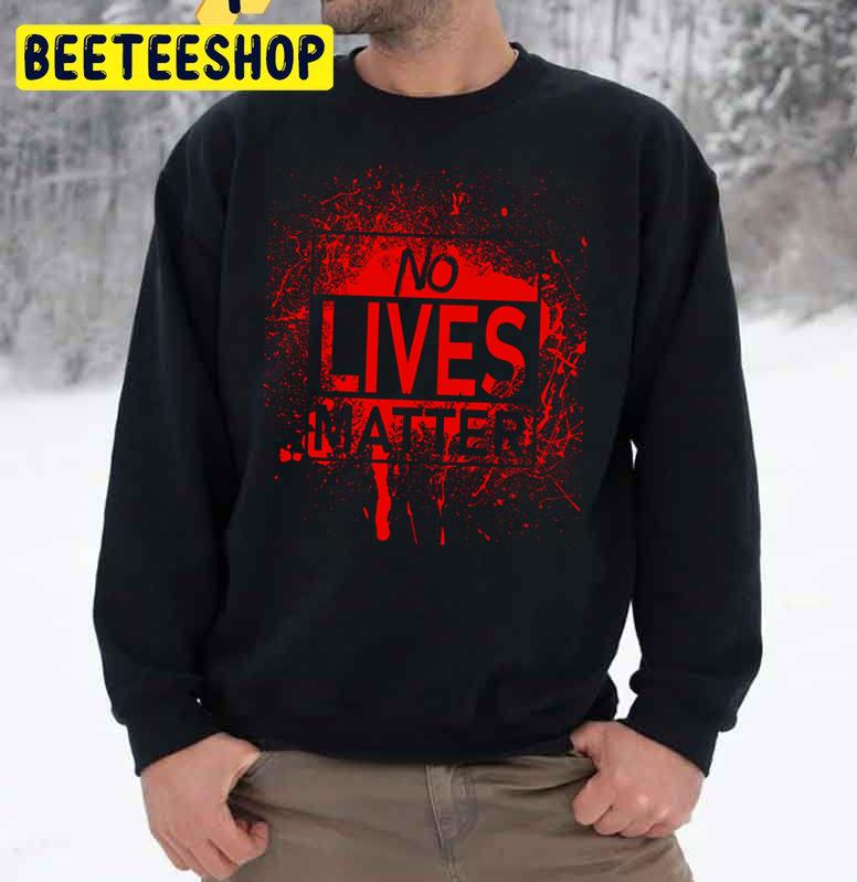 Halloween No Lives Matter Blood Splash Trending Unisex Sweatshirt