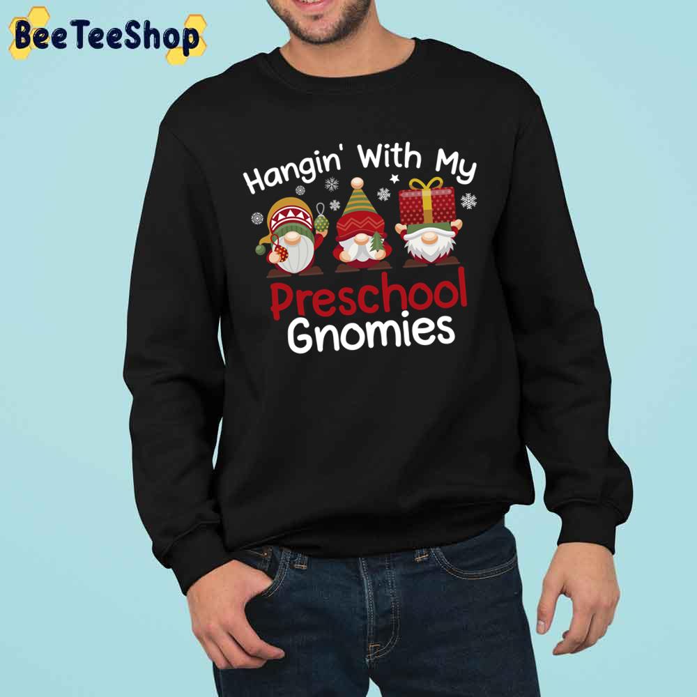 Hangin With My Preschool Gnomies Christmas Trending Unisex Sweatshirt