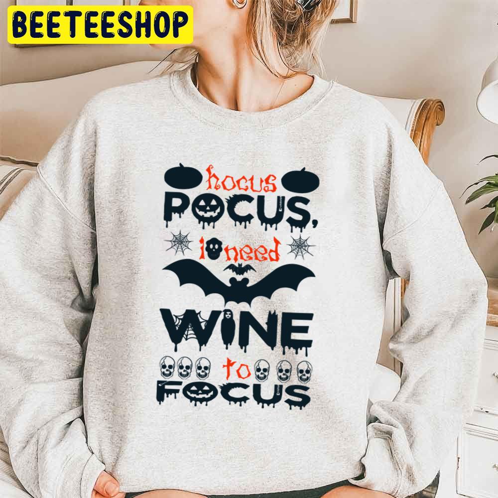 Hocus Pocus, I Need Wine To Focus Halloween Trending Unisex Sweatshirt