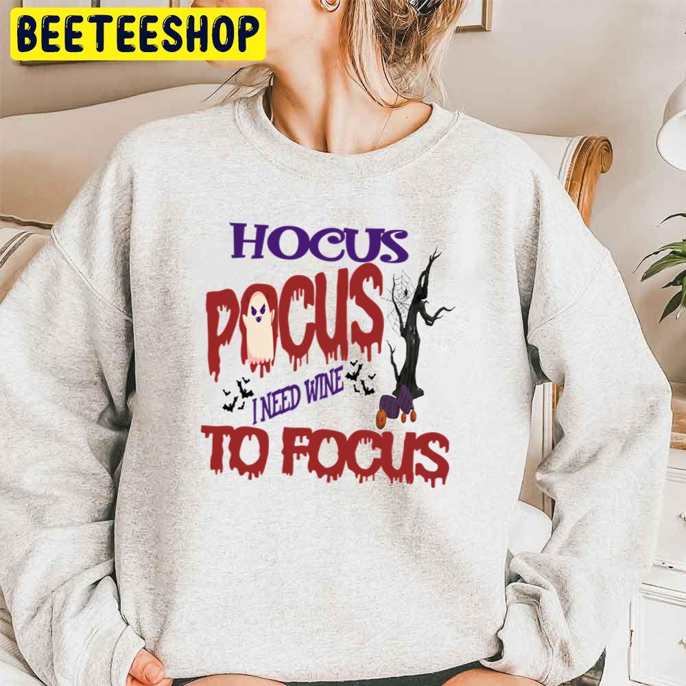 Hocus Pocus I Need Wine To Focus Halloween Trending Unisex Sweatshirt