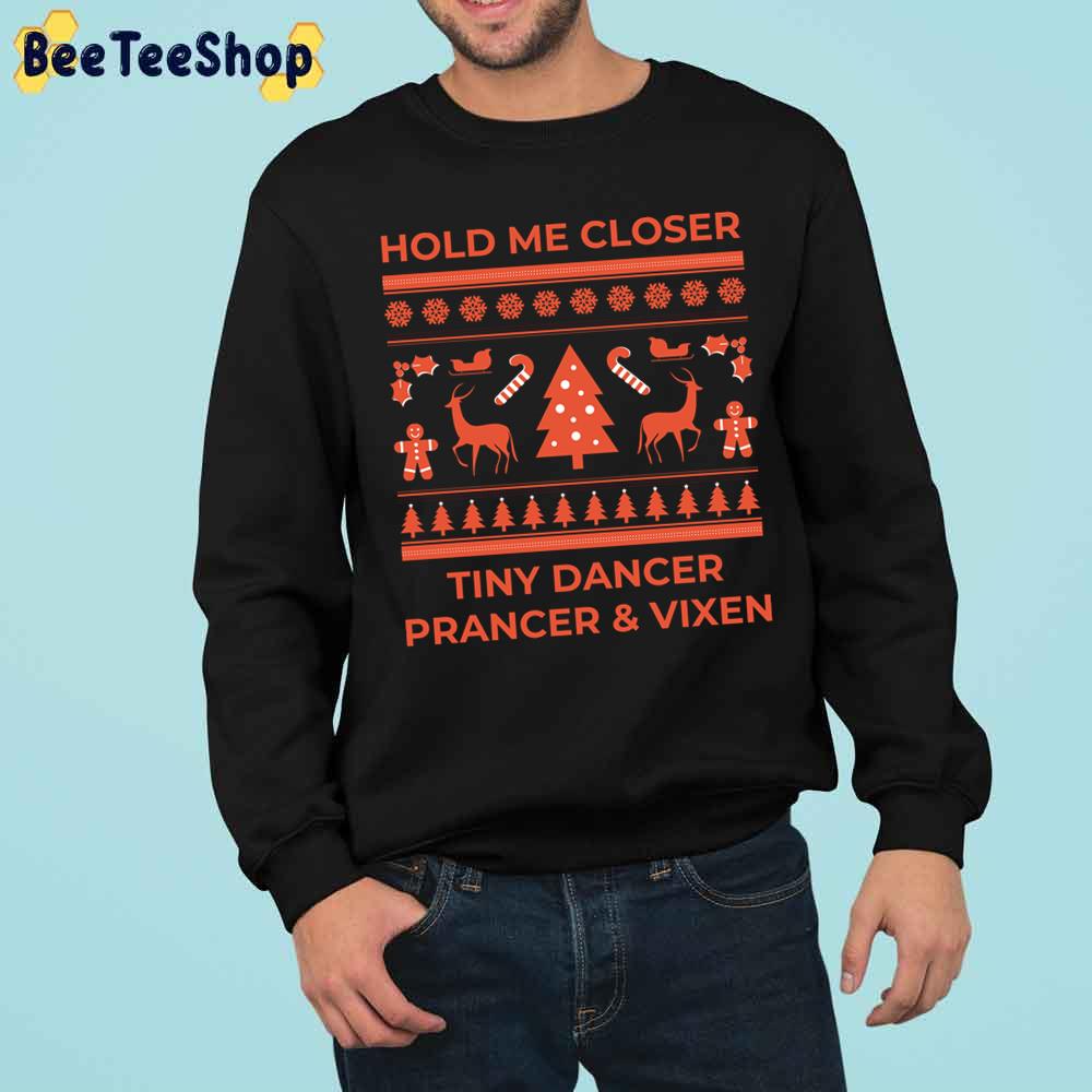 Hold Me Closer Tiny Dancer Preancer And Vixen Trending Unisex Sweatshirt