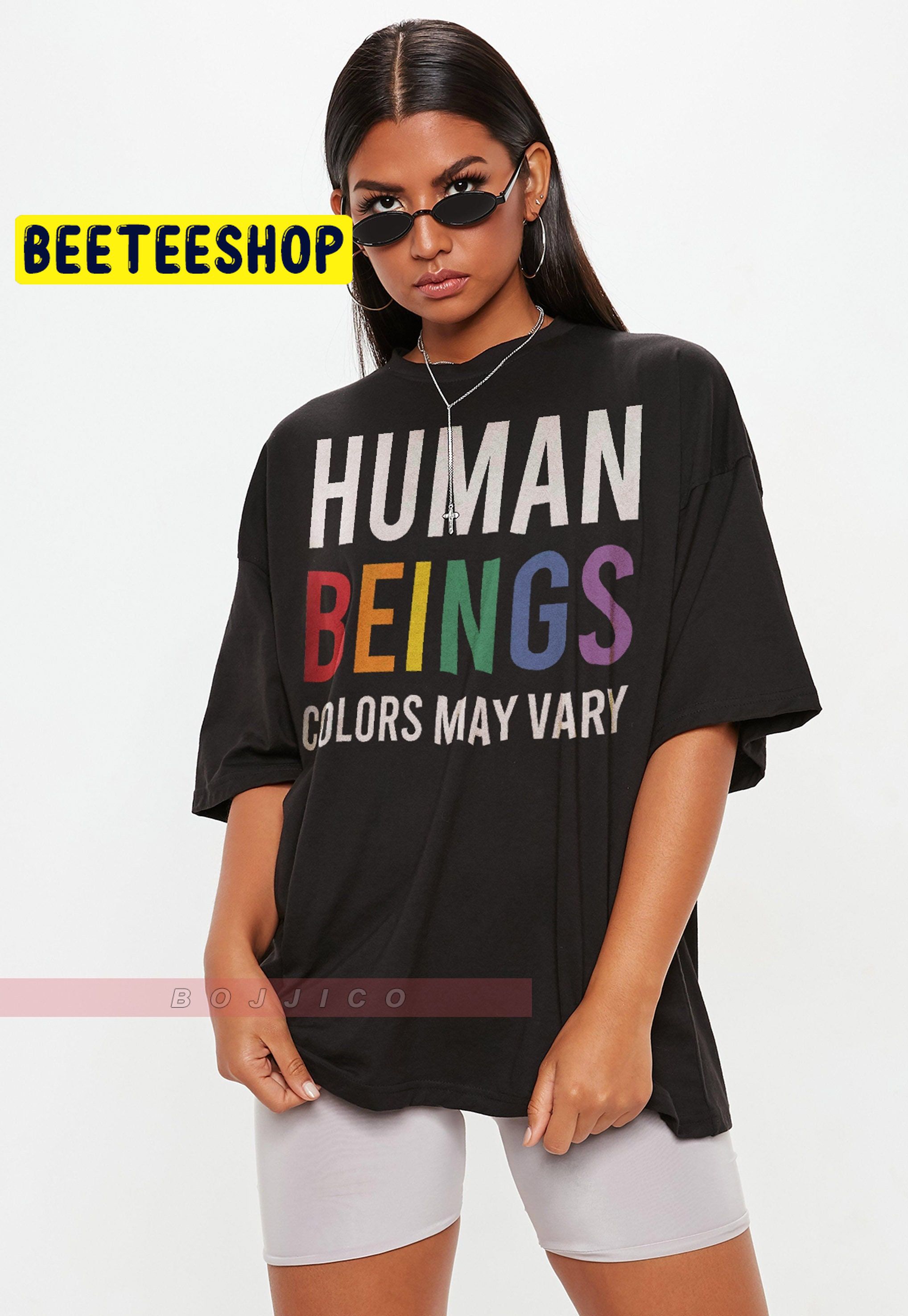 Human Being Pride Color May Vary Trending Unisex T-Shirt