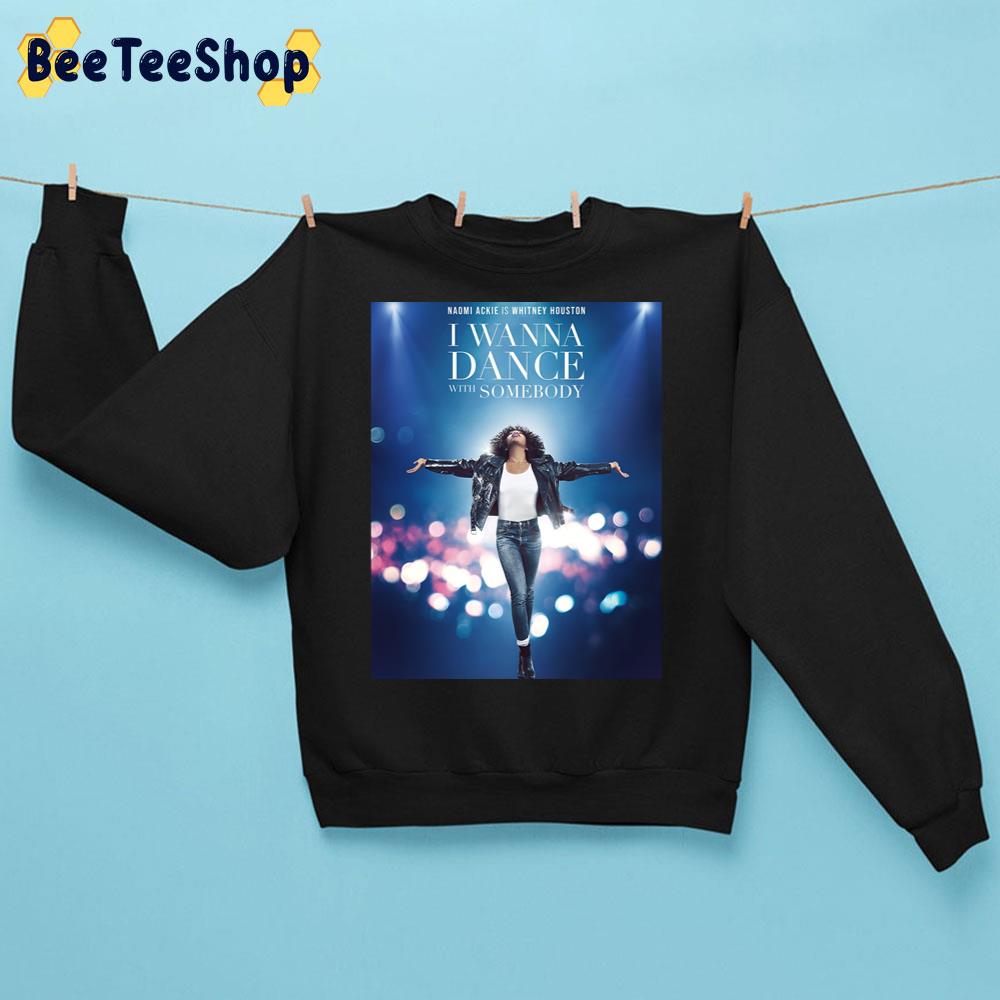 I Wanna Dance With Somebody Movie 2022 Trending Unisex Sweatshirt