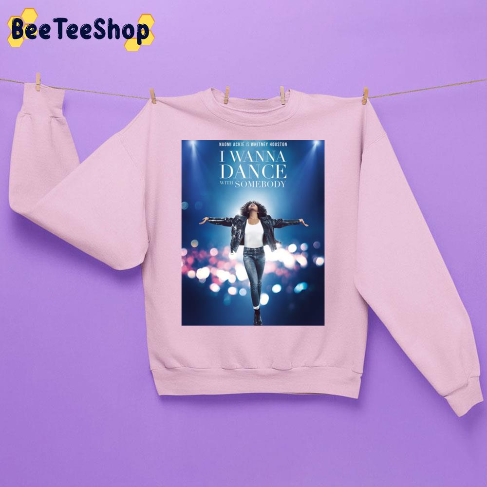 I Wanna Dance With Somebody Movie 2022 Trending Unisex Sweatshirt