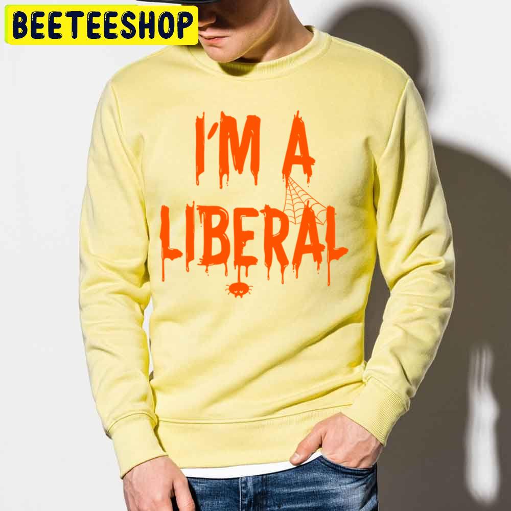 I’m A Liberal Halloween Trending Unisex Sweatshirt