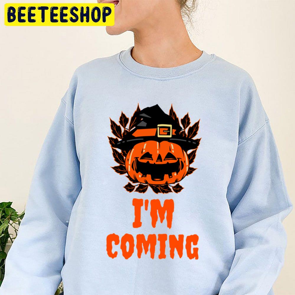 I’m Coming Pumpkin Halloween Trending Unisex Sweatshirt